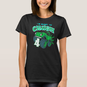 4th Birthday  Boys I'm Ready To Crush 4 Monster Tr T-Shirt