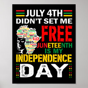 4th Didn't Set Me Free Juneteenth Poster