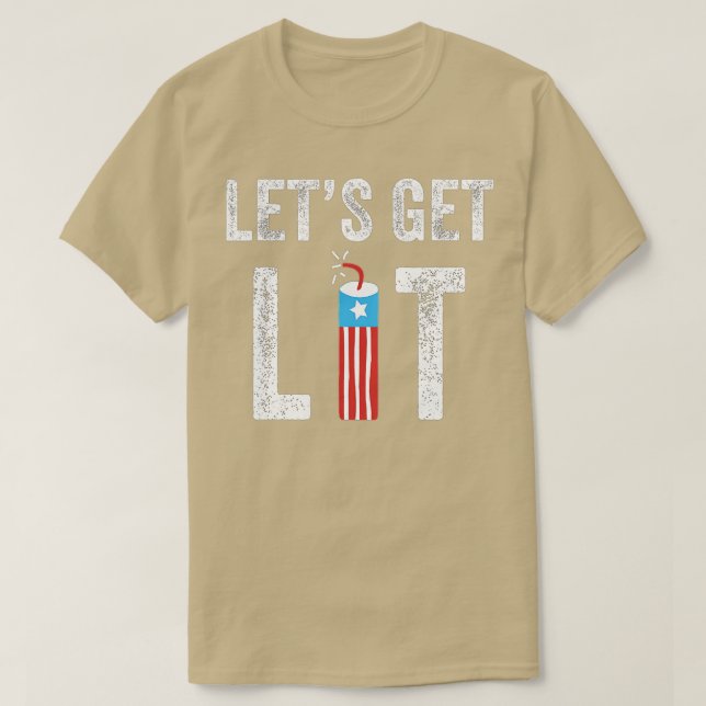 4th Fireworks Let's Get Lit Funny  T-Shirt (Design Front)