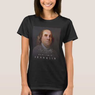 4th Founding Father Ben Benjamin Franklin Tee