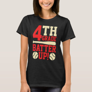 4th Grade Batter Up Baseball Softball Back To Scho T-Shirt