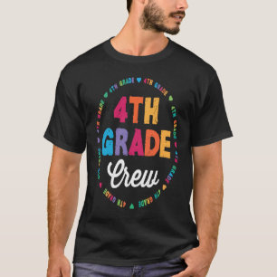 4th Grade Crew 4th Grade Teacher 1st Day of School T-Shirt