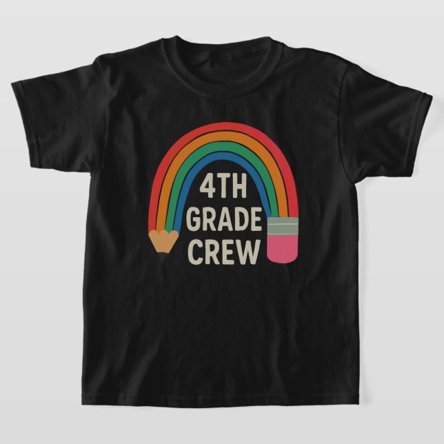 4th Grade Crew With Rainbow Pencil Back To School  T-Shirt (Laydown)