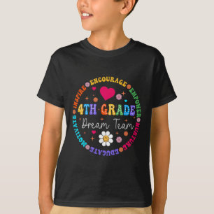 4th Grade Dream Team Fourth Grade Teacher Ck To Sc T-Shirt
