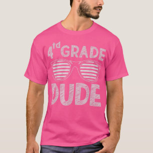 4th Grade Dude Fourth Grade Teachers Students Back T-Shirt