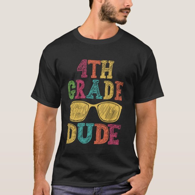 4th Grade Dude Funny First Day Back To School Stud T-Shirt (Front)