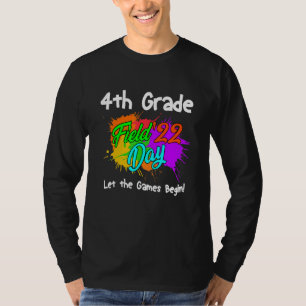 4th Grade Field Day 2022 Let The Games Begin 4th G T-Shirt