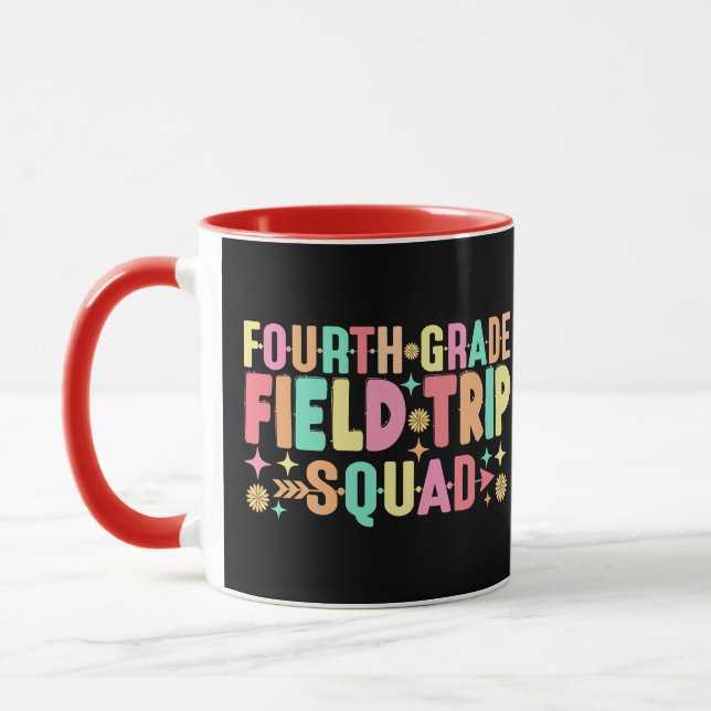 4th Grade Field Trip Squad Funny Student Teacher Mug (Left)