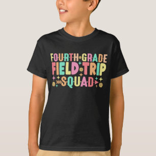 4th Grade Field Trip Squad Funny Student Teacher T-Shirt