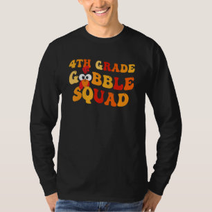 4th Grade Gobble Squad Thanksgiving Teacher Kids T-Shirt
