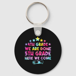 4th Grade Graduation Tie Dye 5th Grade Here We Com Key Ring