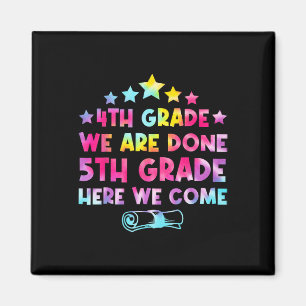 4th Grade Graduation Tie Dye 5th Grade Here We Com Magnet