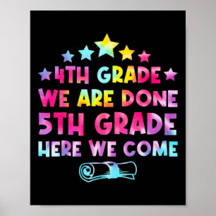 4th Grade Graduation Tie Dye 5th Grade Here We Com Poster
