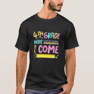 4th Grade Here I Come Last Day Off School Students T-Shirt