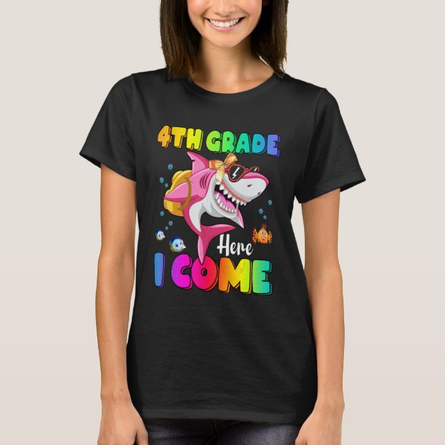4th Grade Here I Come Shark Backpack Back To Schoo T-Shirt (Front)