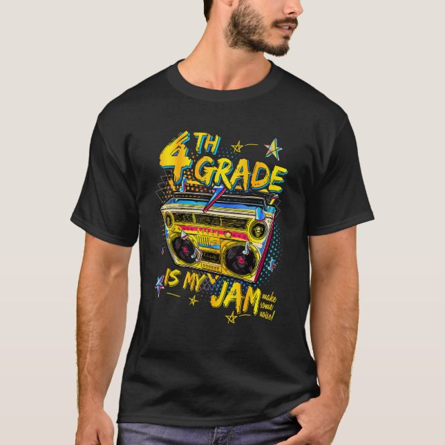 4th Grade Is My Jam 80s Boombox Fourth Grade Back  T-Shirt (Front)