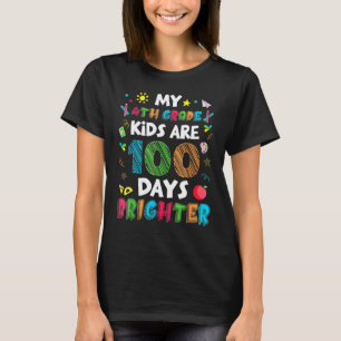 4th Grade Kids 100 Days Brighter Of School Teacher T-Shirt