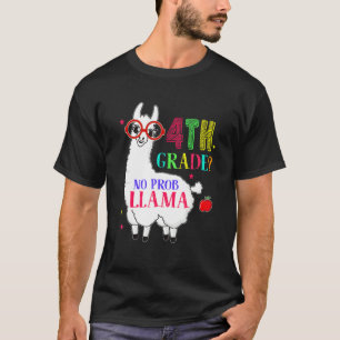 4th Grade No Prob Llama Aplaca Fourth Grade Teache T-Shirt
