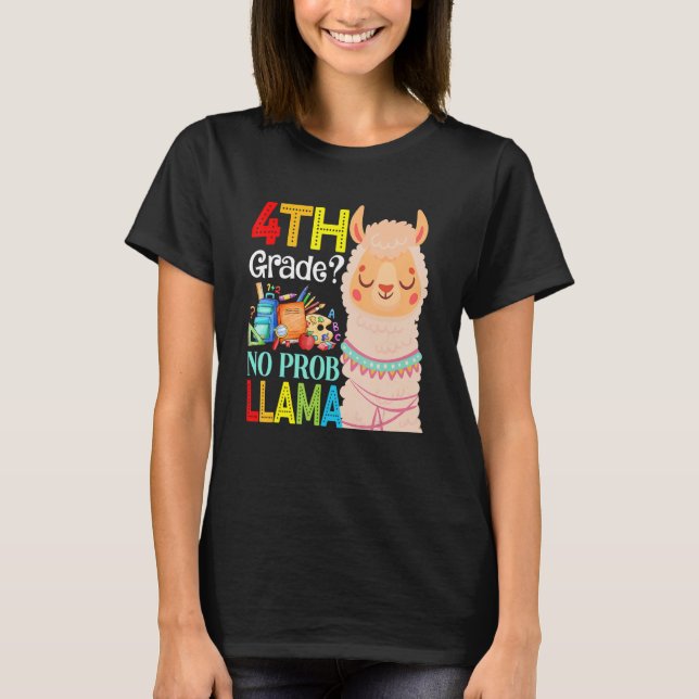 4th Grade No Prob Llama Back To School First Day 2 T-Shirt (Front)