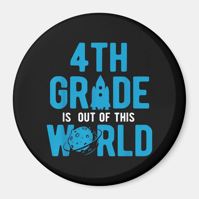 4th Grade Out Of This World Science Space Magnet (Front)
