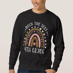 4th Grade Rock The Test Testing Day Leopard Rainb Sweatshirt