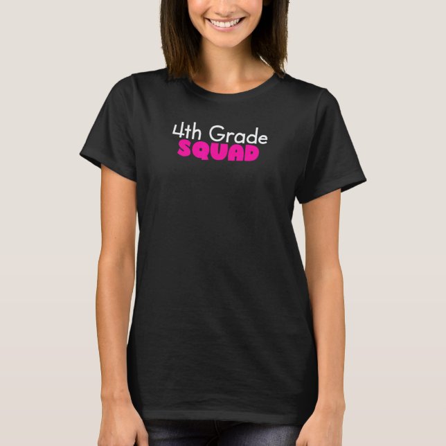 4th Grade Squad  Elementary School Fourth Grade Te T-Shirt (Front)