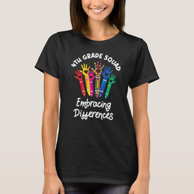 4th Grade Squad Embracing Differences Autism Sped  T-Shirt (Front)