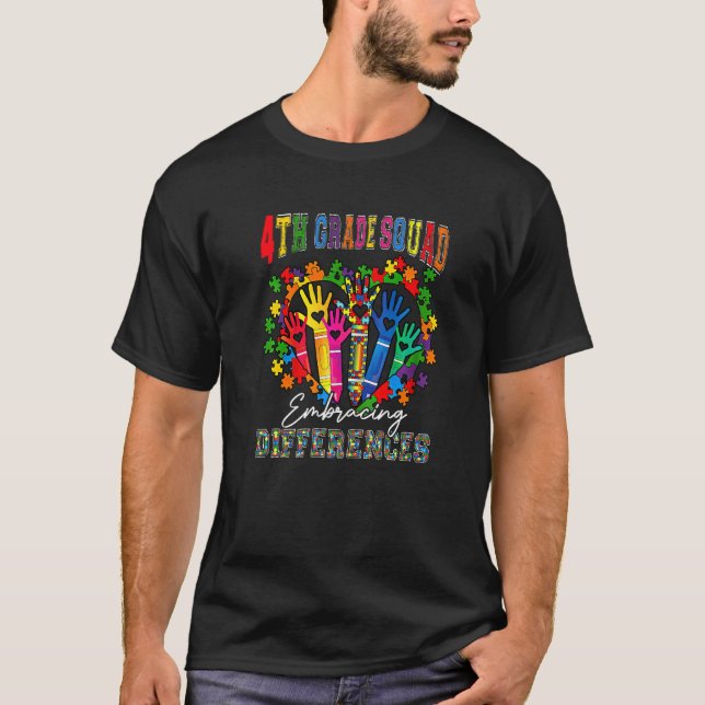 4th Grade Squad Embracing Differences Autism Sped  T-Shirt (Front)