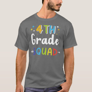 4th grade squad fourth back to school student teac T-Shirt