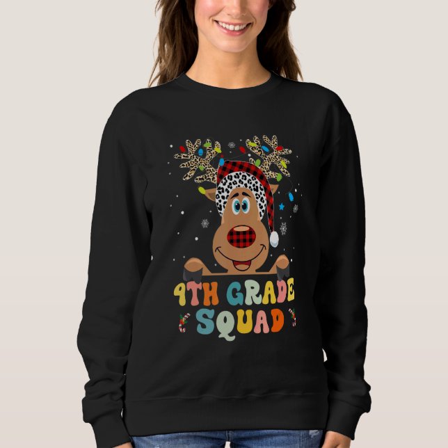4th Grade Squad Reindeer  Teacher Christmas  1 Sweatshirt (Front)