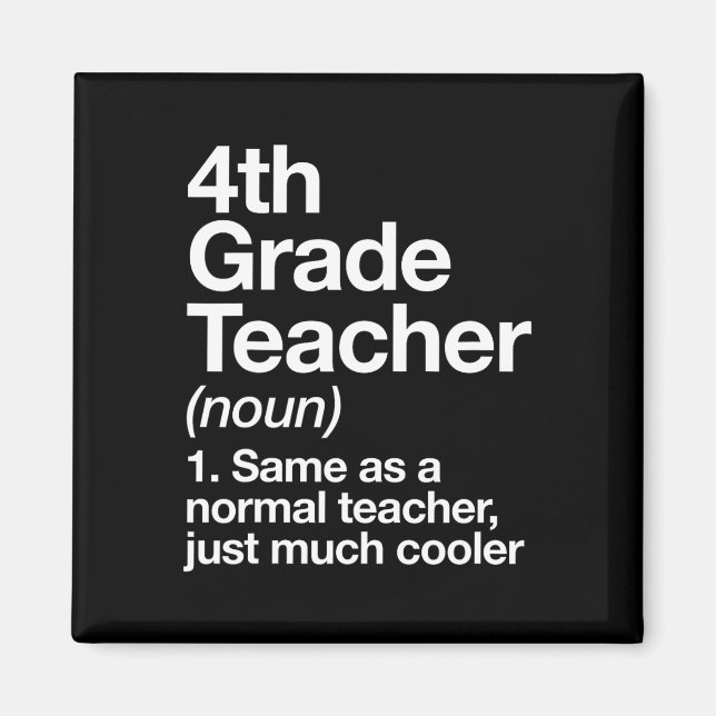 4th Grade Teacher Definition Funny Ck To School Fi Magnet (Front)