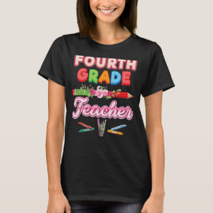 4th Grade Teacher Fourth Pencil Floral Flower Back T-Shirt