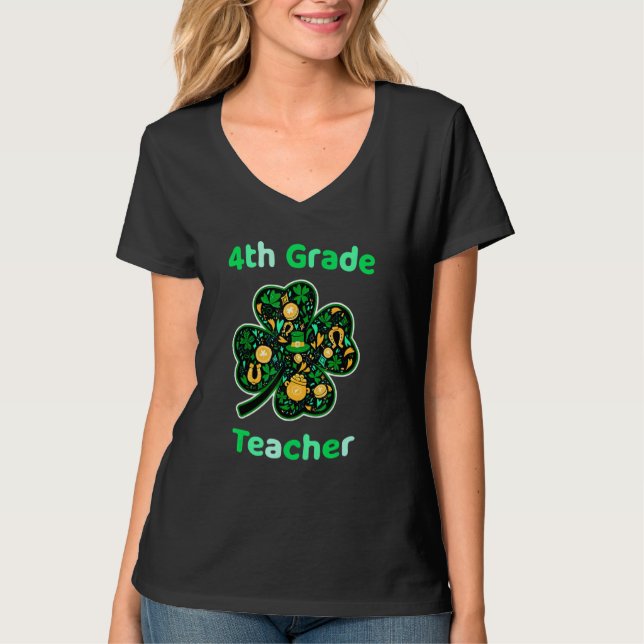 4th Grade Teacher Funny St Patrick's Day T-Shirt (Front)