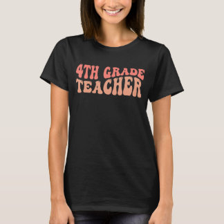 4th Grade Teacher T-Shirt