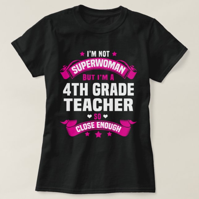 4th Grade Teacher T-Shirt (Design Front)