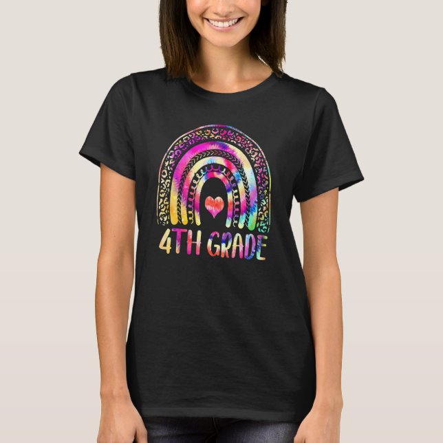 4th Grade Teacher Tie Dye Rainbow Back To School T-Shirt (Front)