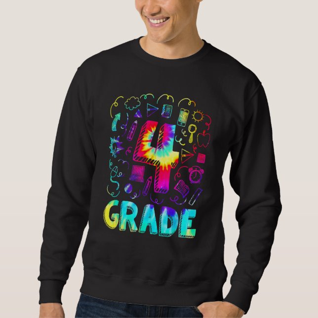 4th Grade Tie Dye Back To School Student Teacher B Sweatshirt (Front)