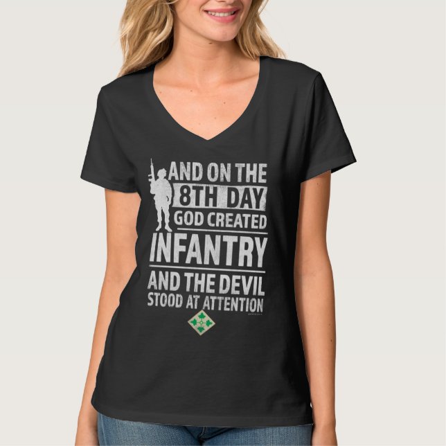 4th Infantry  God Created Infantry Devil stood Att T-Shirt (Front)