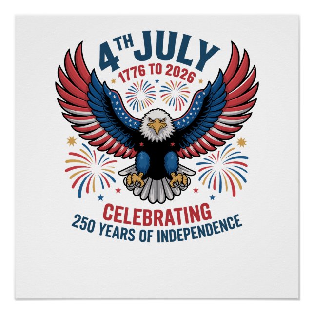 4th July 2026 - Celebrating 250 Years Poster (Front)
