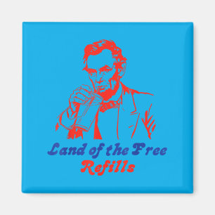 4th July Abe Lincoln Land Of The Refills Funny Magnet
