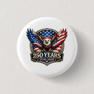 4th July American Flag Eagle Vintage 250 Years 177 3 Cm Round Badge