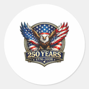 4th July American Flag Eagle Vintage 250 Years 177 Classic Round Sticker
