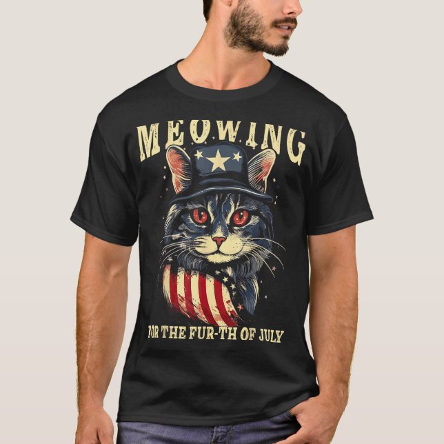 4th July Cat Lover, Meowing For The Fur-th Of July T-Shirt (Front)