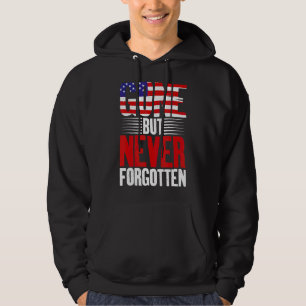 4th July Gone But Never Forgotten Veterans Memoria Hoodie