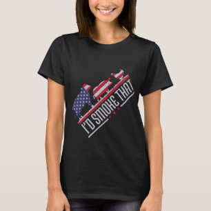 4th July I'd Smoke That Patriot Bbq Barbeque C T-Shirt