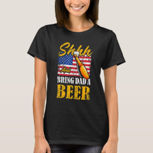 4th July Independence Day Bring Dad A Beer Day Dri T-Shirt