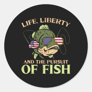 4th July Life Liberty Pursuit Fish Funny Fishing P Classic Round Sticker