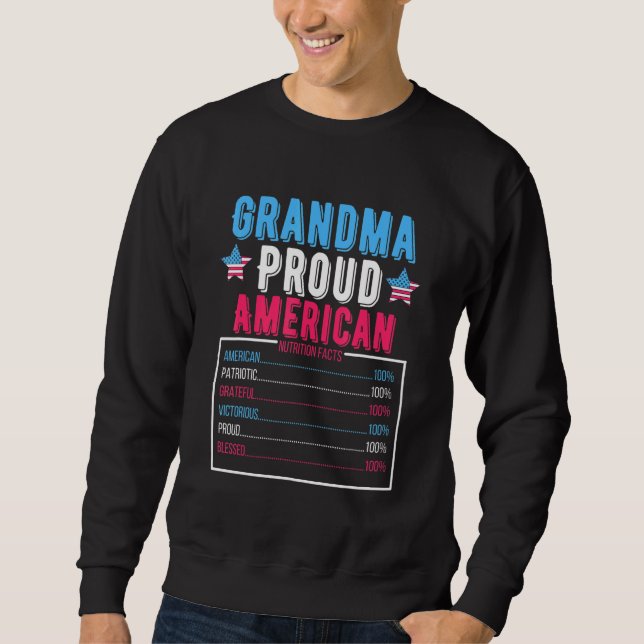 4th July Proud American Nutrition Facts Born Grand Sweatshirt (Front)