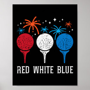 4th July Red White Blue Golf Patriotic Golfer Dad  Poster