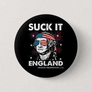 4th July Suck-it England Shirt Funny George-washin 6 Cm Round Badge